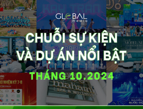 GLOBAL MEDIA: ĐIỂM LẠI CHUỖI SỰ KIỆN VÀ SẢN PHẨM NỔI BẬT TRONG THÁNG 10/2024