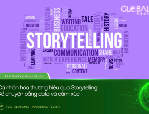 CÁ NHÂN HÓA THƯƠNG HIỆU QUA STORYTELLING: KỂ CHUYỆN BẰNG DATA VÀ CẢM XÚC