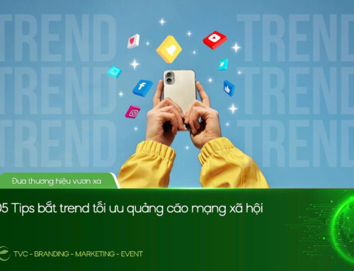 05 TIPS BẮT TREND TỐI ƯU QUẢNG CÁO MẠNG XÃ HỘI