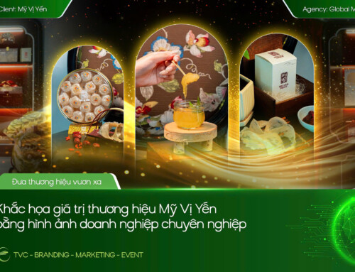 GLOBAL MEDIA: KHẮC HỌA GIÁ TRỊ THƯƠNG HIỆU MỸ VỊ YẾN BẰNG HÌNH ẢNH DOANH NGHIỆP CHUYÊN NGHIỆP