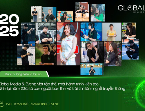 GLOBAL MEDIA & EVENTS : 2025 – MỘT TẬP THỂ, MỘT HÀNH TRÌNH KIẾN TẠO