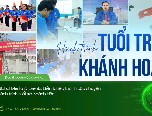 GLOBAL MEDIA & EVENTS: BIẾN TƯ LIỆU THÀNH CÂU CHUYỆN HÀNH TRÌNH TUỔI TRẺ KHÁNH HÒA
